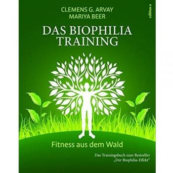 Das Biophilia-Training: Fitness aus dem Wald