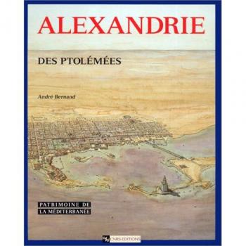 Alexandrie des Ptolémées (Patrimoine Mediterr.)