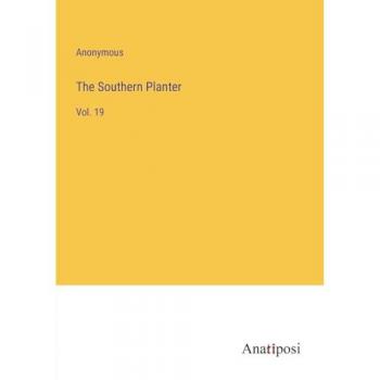 The Southern Planter: Vol. 19