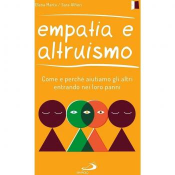 Empatia e altruismo. Come e perché aiutiamo gli altri entrando nei loro panni