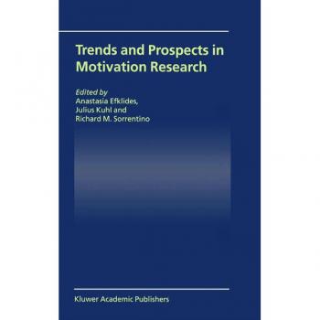 Trends and Prospects in Motivation Research