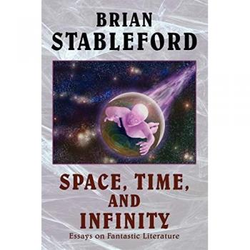 Space, Time, and Infinity: Essays on Fantastic Literature (I. O. Evans Studies in the Philosophy and Criticism of Literature, Band 39)