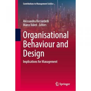 Organisational Behaviour and Design: Implications for Management (Contributions to Management Science)