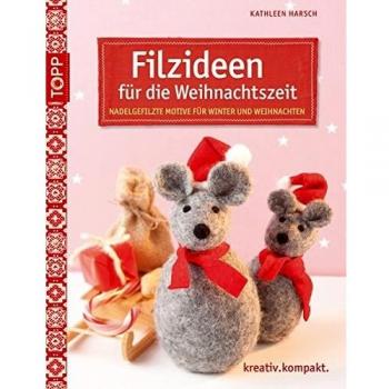 Filzideen für die Weihnachtzeit: Nadelgefilzte Motive für Winter & Weihnachten