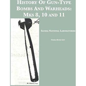 History Of Gun-Type Bombs And Warheads: Mks 8, 10 and 11