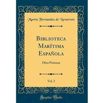Biblioteca Marítima Española, Vol. 2: Obra Póstuma