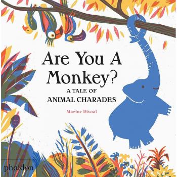 Are you a monkey? A tale of animal charades. Ediz. a colori