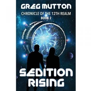 Sedition Rising: Chronicle of the 12th Realm Book 2