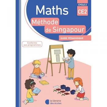 Françoise Bourhis-Lainé Mathématiques Ce2 Méthode De Singapour, Guide Pédagogique Edition 2018