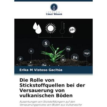 Vistoso Gacitúa, Erika M: Die Rolle von Stickstoffquellen bei der Versauerung von vulkanischen Böden