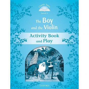 Classic tales 1. The boy and the violin. Activity book and play.