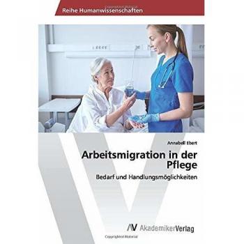 Ebert, Annabell: Arbeitsmigration in der Pflege