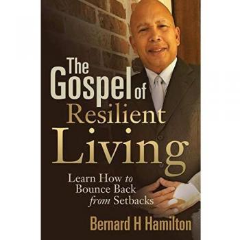 Hamilton, Bernard H: The Gospel of Resilient Living