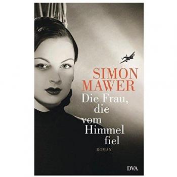 Die Frau, die vom Himmel fiel Mawer, Simon: