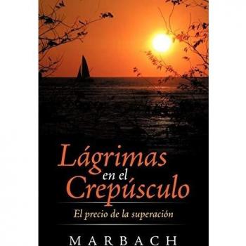 L Grimas En El Crep Sculo: El Precio de La Superaci N