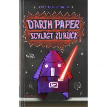 Tom Angleberger Darth Paper Schlägt Zurück: Band 2