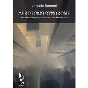 Aerotoxic syndrome. L'inconfessabile segreto dell'industria aerea commerciale
