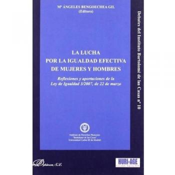 La lucha por la igualdad efectiva de mujeres y hombres.