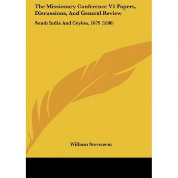 The Missionary Conference V1 Papers Discussions And General Review