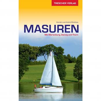 Reiseführer Masuren: Mit Marienburg, Danzig und Thorn