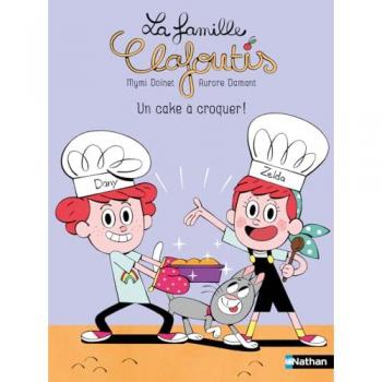 La famille Clafoutis : Un cake Ã  croquer !