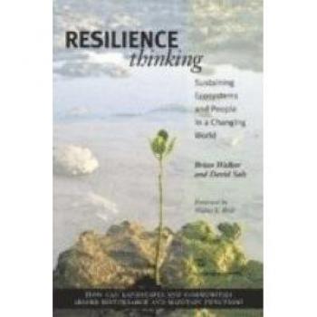 Resilience Thinking: Sustaining Ecosystems and People in a Changing World