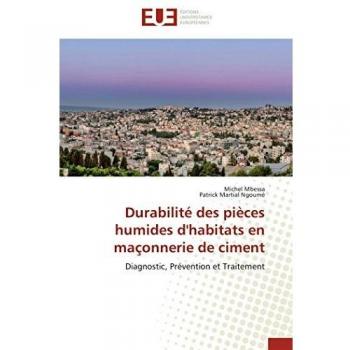 Durabilité des pièces humides d'habitats en maçonnerie de ciment: Diagnostic, Prévention et Traitement