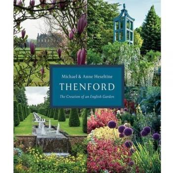 Thenford: The Creation of an English Garden by Heseltine, Michael, Heseltine, An