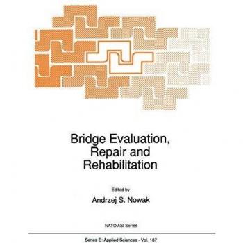 Bridge Evaluation, Repair and Rehabilitation