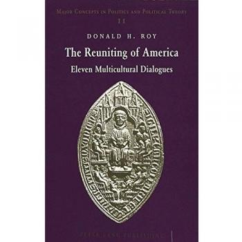The Reuniting of America: Eleven Multicultural Dialogues