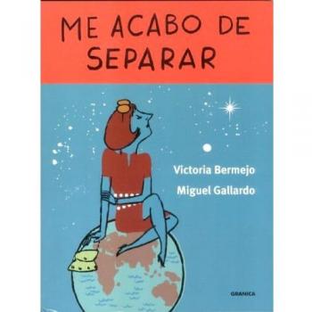 Me acabo de separar