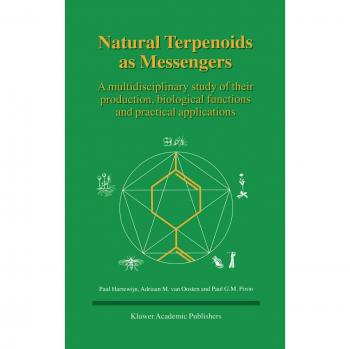 Natural Terpenoids as Messengers: A multidisciplinary study of their production, biological functions and practical applications