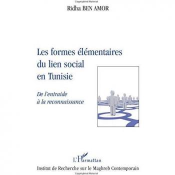 Les formes élémentaires du lien social en Tunisie: De l'entraide à la reconnaissance