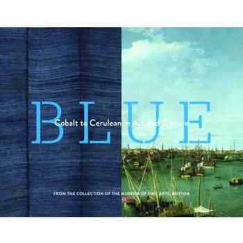 Blue: Cobalt to Cerulean in Art and Culture