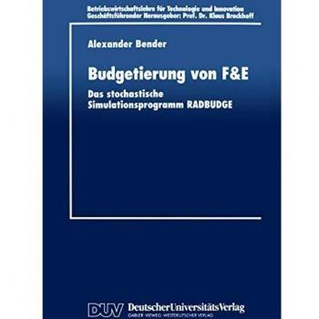 Budgetierung von F&E: Das Stochastische Simulationsprogramm Radbudge