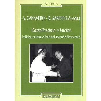 Cattolicesimo e laicità. Politica, cultura e fede nel secondo Novecento