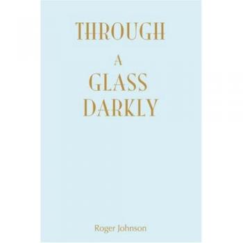 Through A Glass Darkly