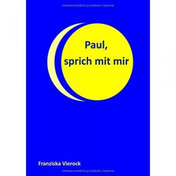 Franziska Vierock Paul, Sprich Mit Mir