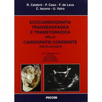 Ecocardiografia transesofagea e transtoracica delle cardiopatie congenite. Testo atlante