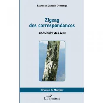 Zigzag des correspondances: Abécédaire des sens