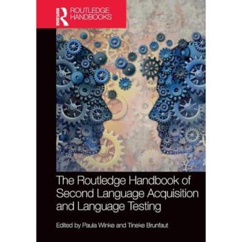 The Routledge Handbook of Second Language Acquisition and Language Testing
