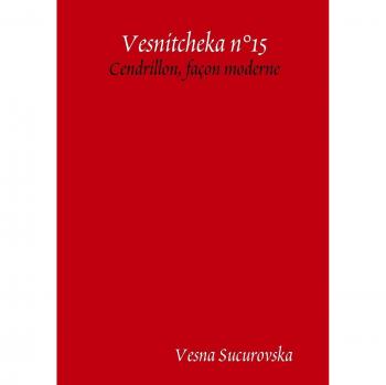Vesnitcheka n°15 : Cendrillon, façon moderne