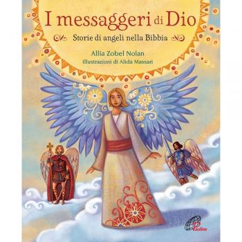 I messaggeri di Dio. Storie di angeli nella Bibbia