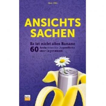 Birgit Götz Ansichtssachen: Es Ist Nicht Alles Banane