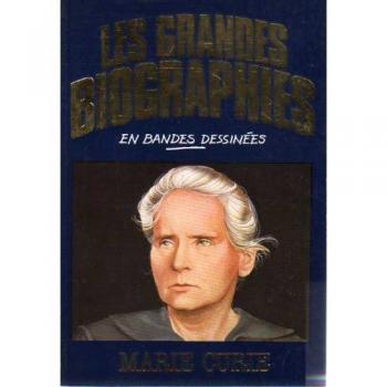 Marie Curie (Les Grandes biographies en bandes dessinées)