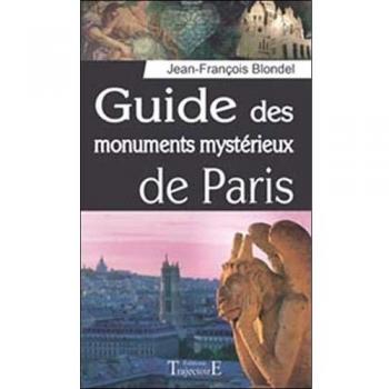 Guide des monuments mystérieux de paris