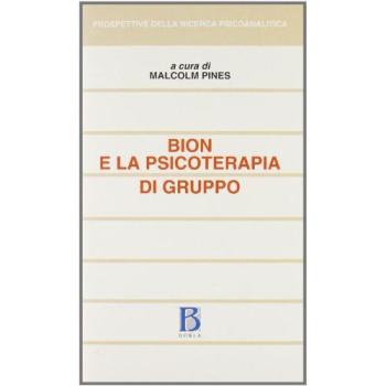 Bion e la psicoterapia di gruppo