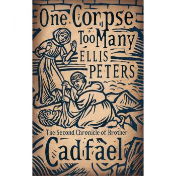 The Cadfael chronicles: One corpse too many by Ellis Peters (Paperback)