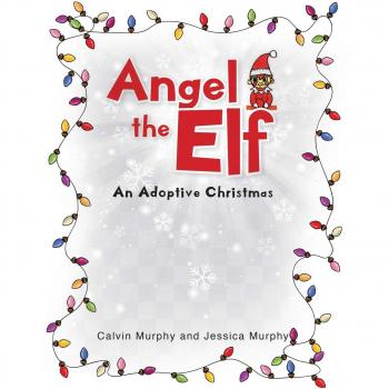 Angel the Elf: An Adoptive Christmas