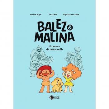 Balez et Malina, Tome 1 : Un amour de mammouth